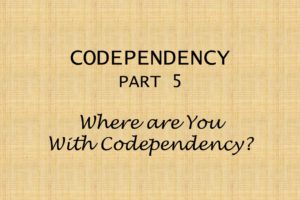 Where are You with Codependency