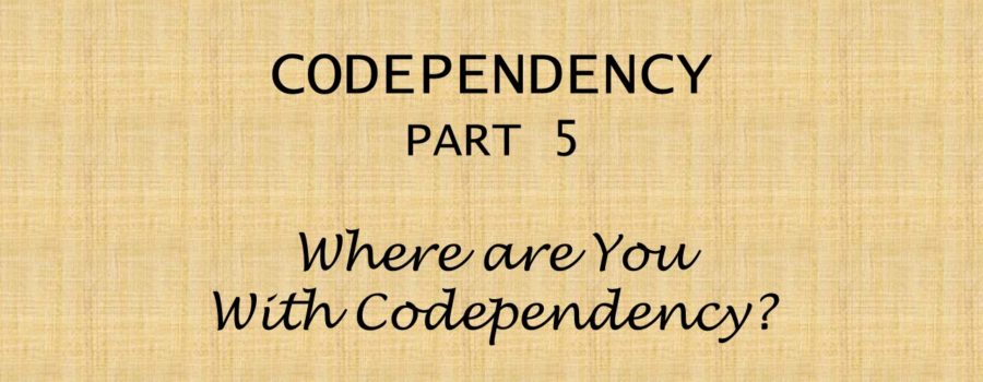Where are You with Codependency